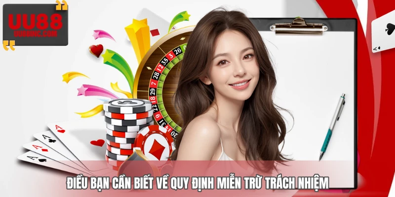 Điều bạn cần biết về quy định miễn trừ trách nhiệm