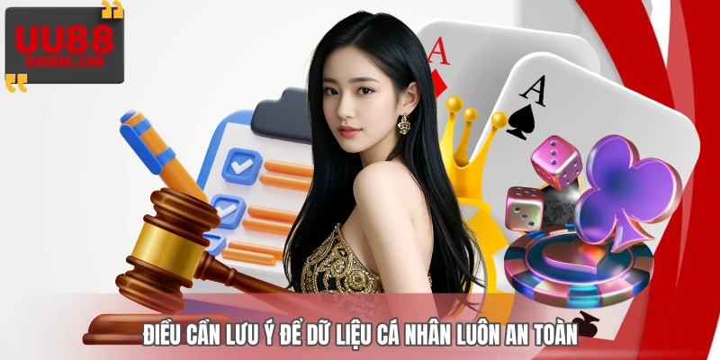 Điều cần lưu ý để dữ liệu cá nhân luôn an toàn