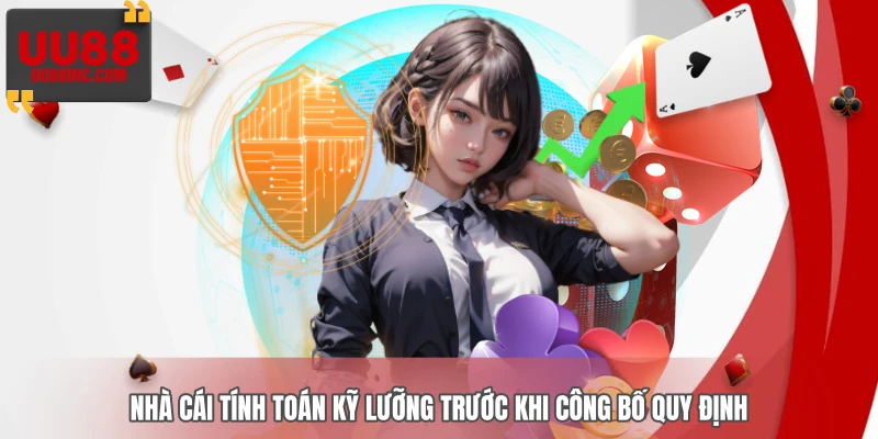Nhà cái tính toán kỹ lưỡng trước khi công bố quy định