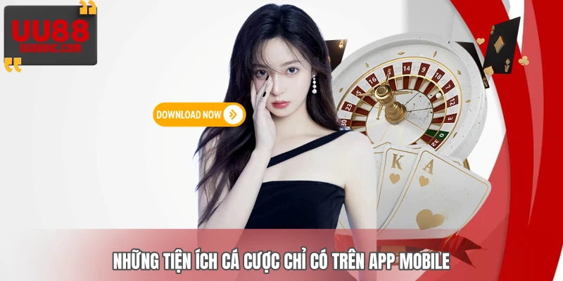Những tiện ích cá cược chỉ có trên app mobile Những tiện ích cá cược chỉ có trên app mobile