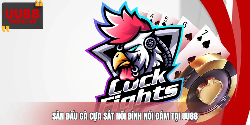 Sàn đấu gà cựa sắt nổi đình nổi đám tại UU88 Sàn đấu gà cựa sắt nổi đình nổi đám tại UU88